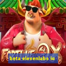 beta elevenlabs io